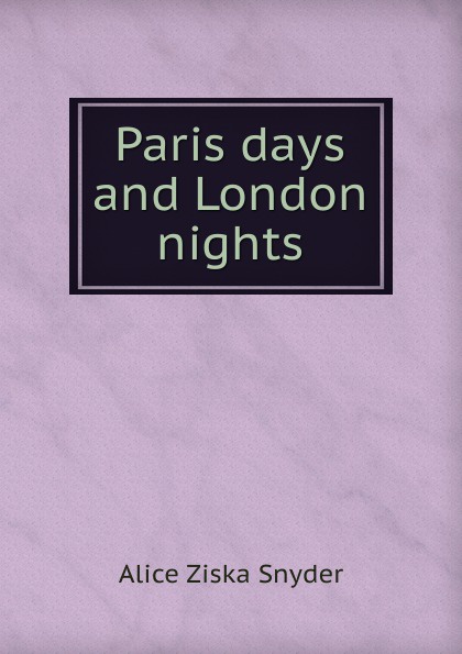 Paris days and London nights