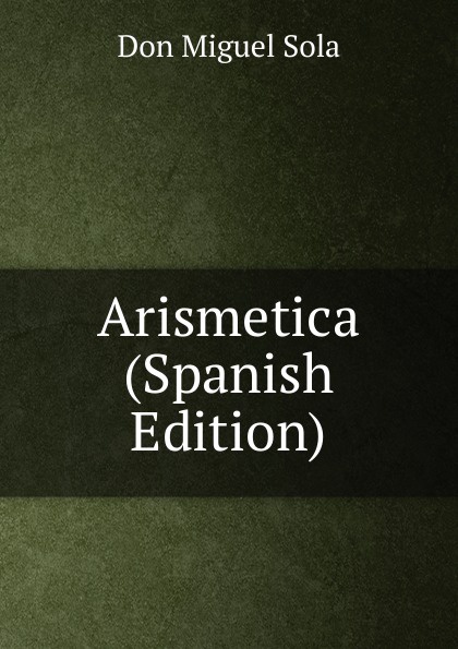 Arismetica (Spanish Edition)