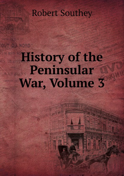 History of the Peninsular War, Volume 3