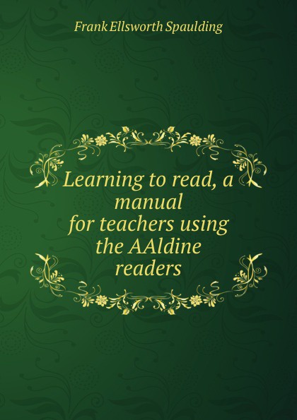 Learning to read, a manual for teachers using the AAldine readers