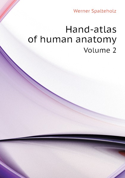 Hand-atlas of human anatomy. Volume 2