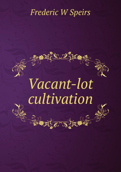 Vacant-lot cultivation