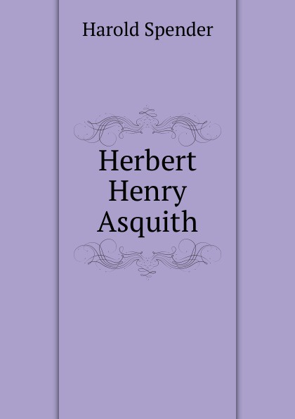 Herbert Henry Asquith