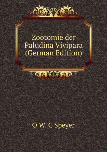 Zootomie der Paludina Vivipara (German Edition)