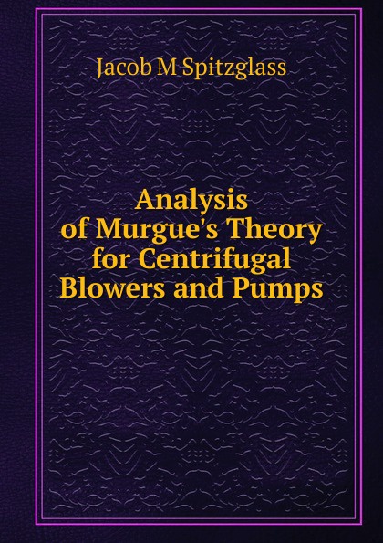 Analysis of Murgue.s Theory for Centrifugal Blowers and Pumps