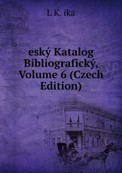 esky Katalog Bibliograficky, Volume 6 (Czech Edition)