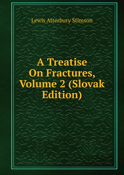 A Treatise On Fractures, Volume 2 (Slovak Edition)