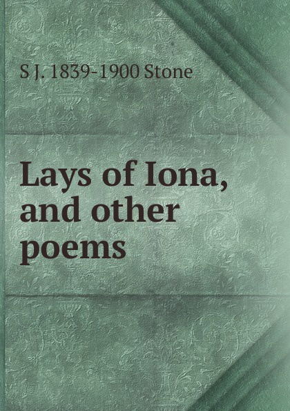 Lays of Iona, and other poems