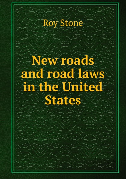 New roads and road laws in the United States