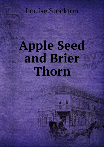 Apple Seed and Brier Thorn