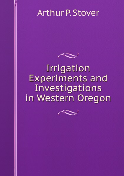 Irrigation Experiments and Investigations in Western Oregon