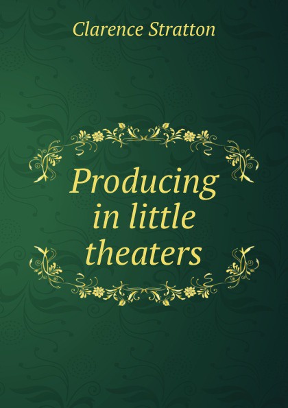 Producing in little theaters
