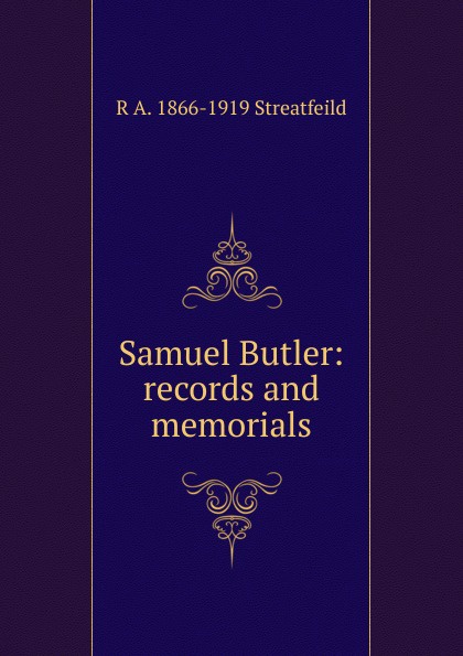 Samuel Butler: records and memorials