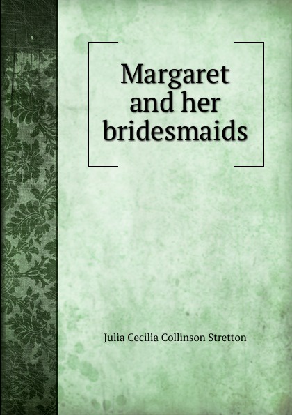 Margaret and her bridesmaids