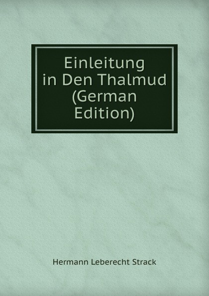 Einleitung in Den Thalmud (German Edition)