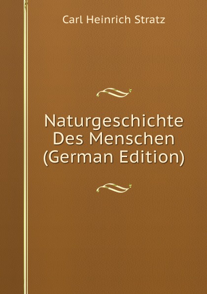 Naturgeschichte Des Menschen (German Edition)