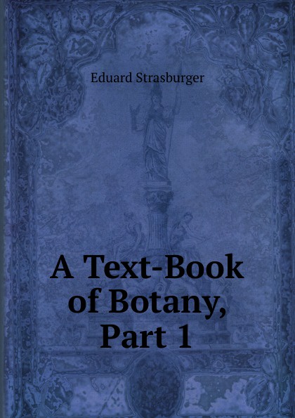 A Text-Book of Botany, Part 1