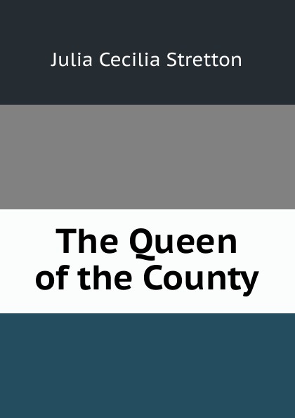 The Queen of the County