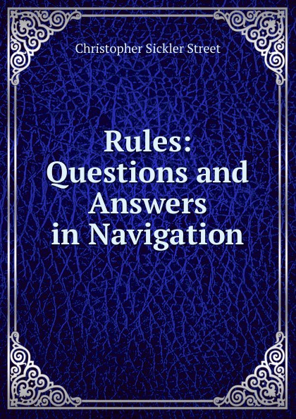 Rules: Questions and Answers in Navigation