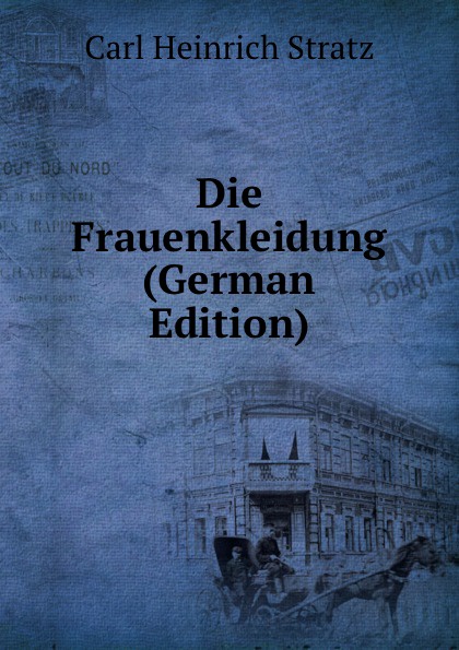 Die Frauenkleidung (German Edition)