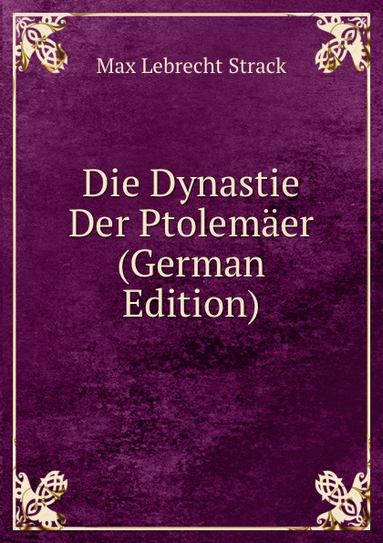 Die Dynastie Der Ptolemaer (German Edition)