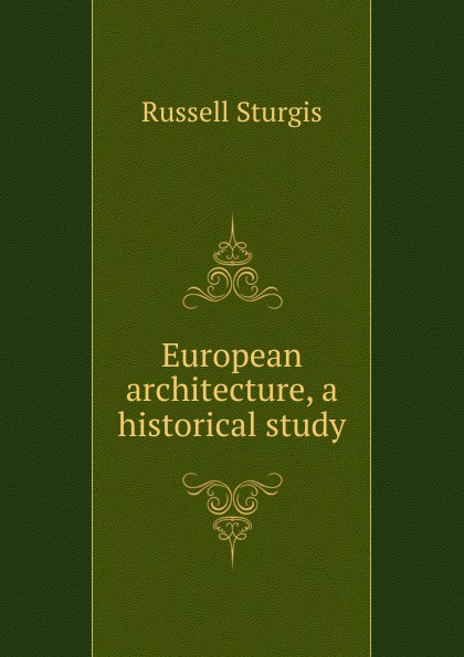 European architecture, a historical study