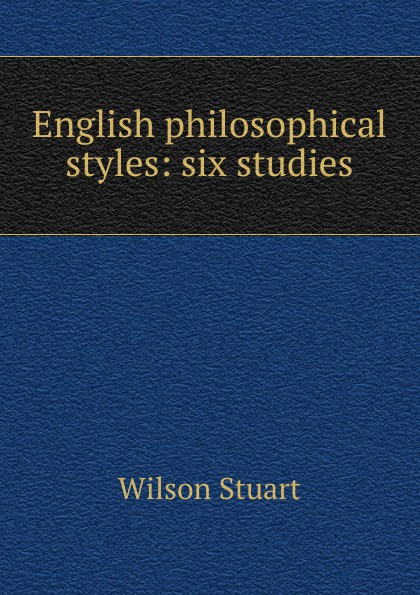 English philosophical styles: six studies