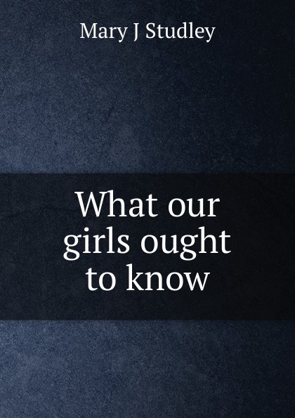 What our girls ought to know