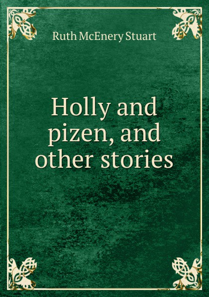 Holly and pizen, and other stories