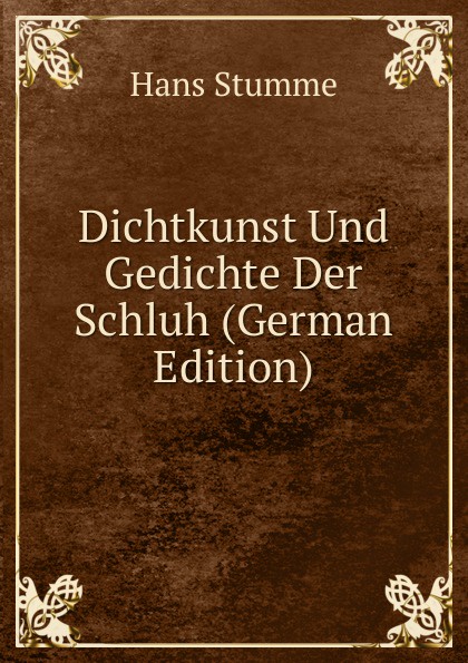 Dichtkunst Und Gedichte Der Schluh (German Edition)