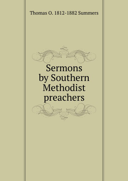 Sermons by Southern Methodist preachers