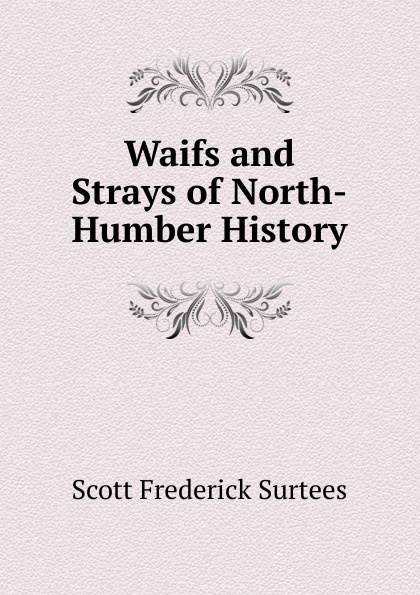 Waifs and Strays of North-Humber History