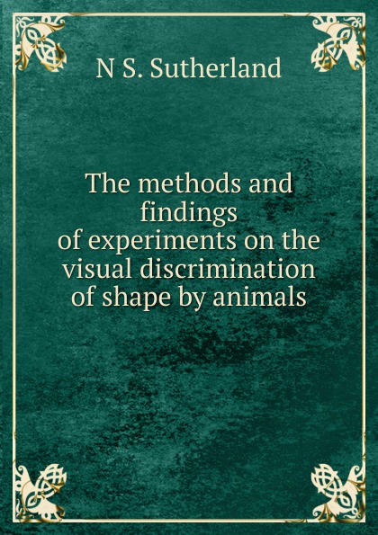 The methods and findings of experiments on the visual discrimination of shape by animals