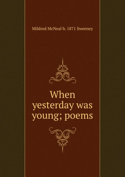 When yesterday was young; poems