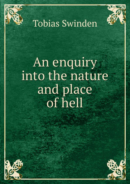 An enquiry into the nature and place of hell