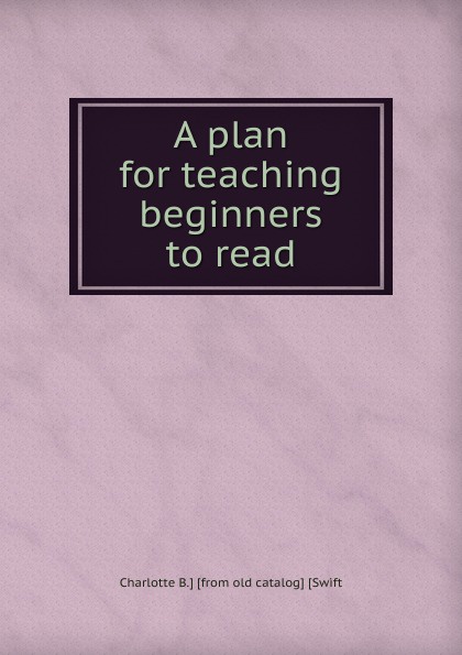 A plan for teaching beginners to read