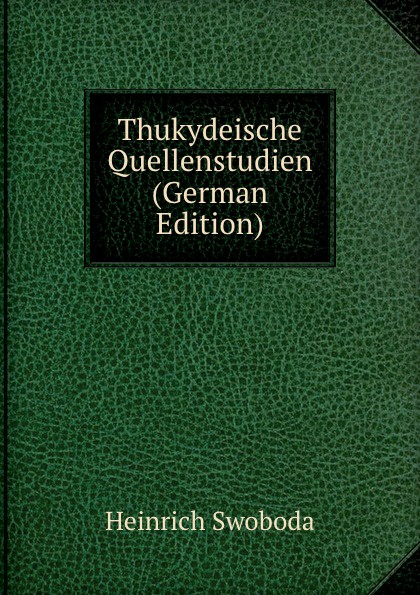 Thukydeische Quellenstudien (German Edition)