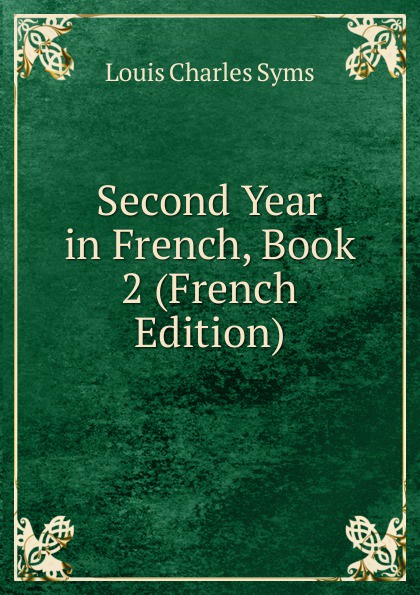 Second Year in French, Book 2 (French Edition)