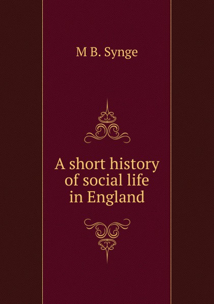 A short history of social life in England