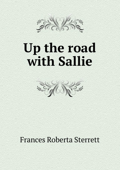 Up the road with Sallie