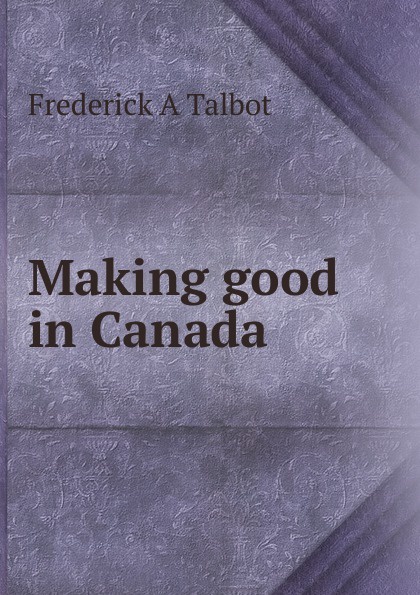 Making good in Canada