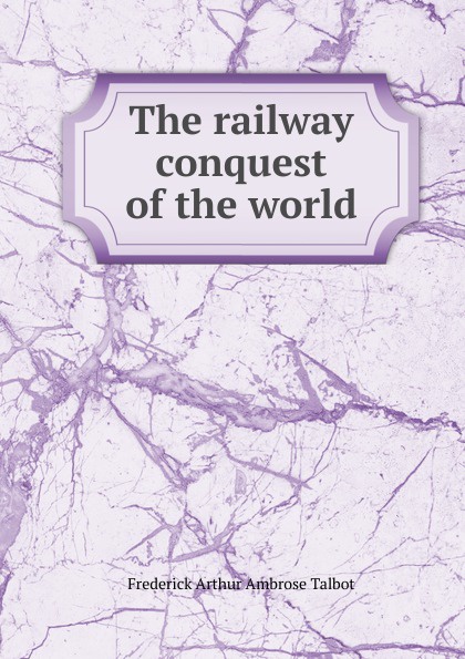 The railway conquest of the world