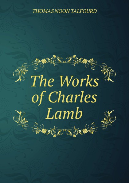 The Works of Charles Lamb.