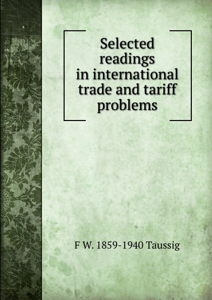 Selected readings in international trade and tariff problems