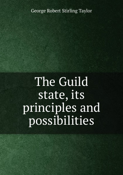 The Guild state, its principles and possibilities