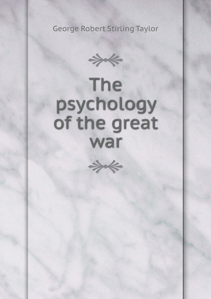 The psychology of the great war