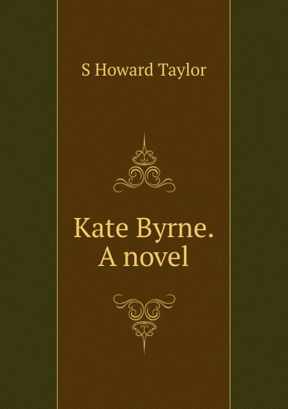 Kate Byrne. A novel