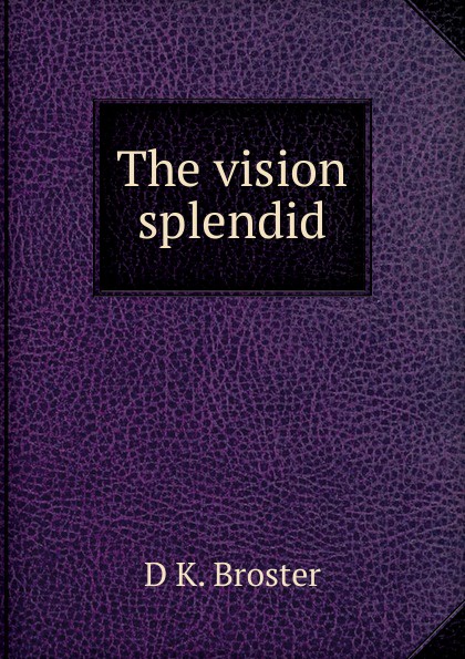 The vision splendid