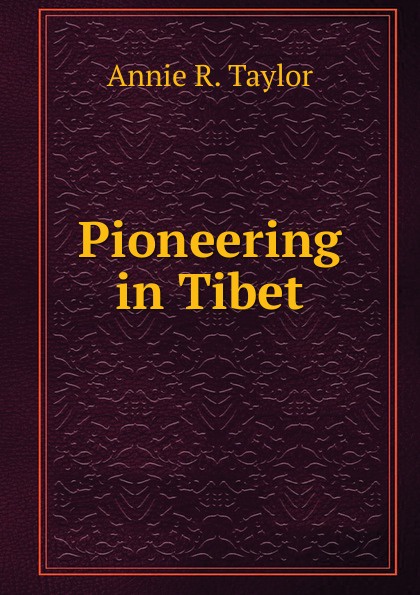 Pioneering in Tibet