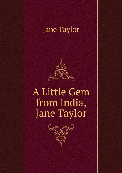 A Little Gem from India, Jane Taylor